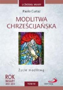 Okładka książki Modlitwa chrześcijańska. Życie modlitwą