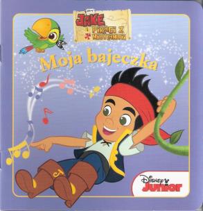 Okładka książki Moja bajeczka - Jake i piraci z Nibylandii