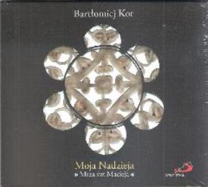 Okładka książki Moja Nadzieja. Msza św. Macieja