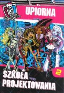 Okładka książki Monster High - Upiorna szkoła projektowania 2