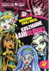 Okładka książki Monster High - Uruchom swój mózg Koszmarne Łamig.2