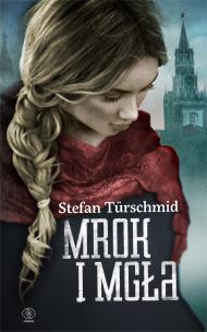 Mrok i mgła. Autor: Stefan Trschmid. Multiszop.pl Okładka książki Mrok i mgła
