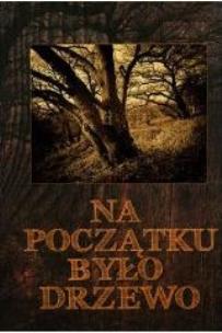 Okładka książki Na początku było drzewo