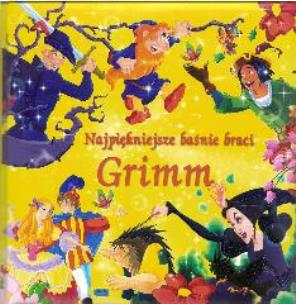 Okładka książki Najpiękniejsze baśnie braci Grimm