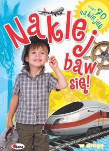 Okładka książki Naklej, baw się - w drogę