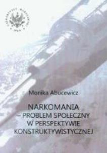 Okładka książki Narkomania - problem społeczny w perspektywie...