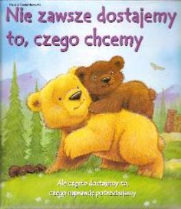 Okładka książki Nie zawsze dostajemy to czego chcemy