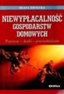 Okładka książki Niewypłacalność gospodarstw domowych. Przyczyny...