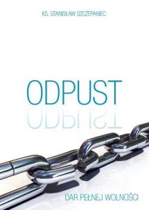 Okładka książki Odpust. Dar pełnej wolności