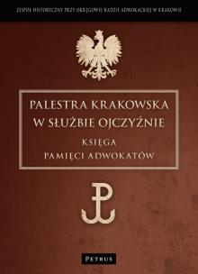 Okładka książki Palestra Krakowska W Służbie Ojczyźnie Księga Pami