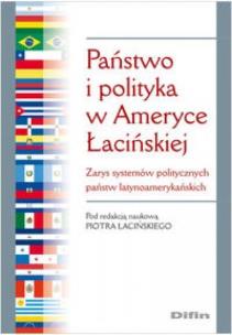 Okładka książki Państwo i polityka w Ameryce Łacińskiej