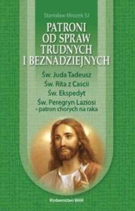 Okładka książki Patroni od spraw trudnych i beznadziejnych.
