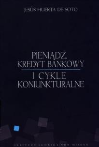 Okładka książki Pieniądz, kredyt bankowy i cykle koniunkturalne