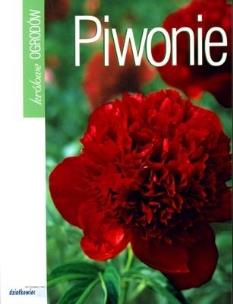 Okładka książki Piwonie - królowe ogrodów