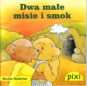 Okładka książki Pixi 3 - Dwa małe misie i smok  Media Rodzina