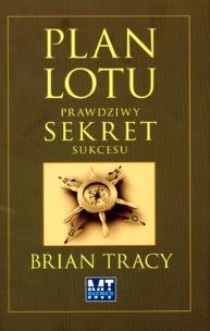 Okładka książki Plan lotu. Prawdziwy sekret sukcesu