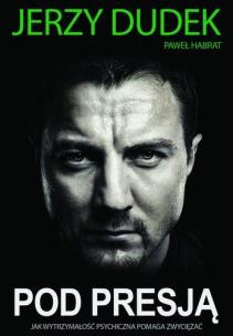 Okładka książki Pod presją. Jak wytrzymałość psychiczna...