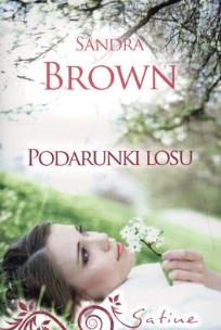 Okładka książki Podarunki losu - Sandra Brown