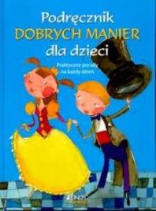 Okładka książki Podręcznik dobrych manier dla dzieci