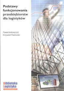 Okładka książki Podstawy funkcjonowania przed. dla logistyków ILIM