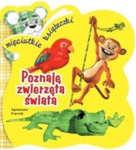 Okładka książki Poznaję zwierzęta świata. Książeczka piankowa