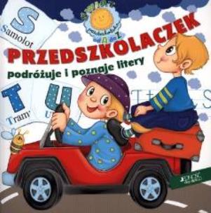 Okładka książki Przedszkolaczek podróżuje i poznaje litery Jedność