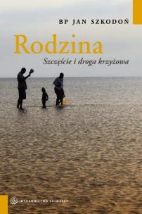 Okładka książki Rodzina. Szczęście i droga krzyżowa