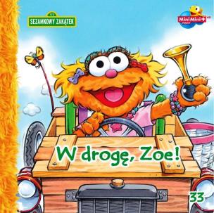 Okładka książki Sezamkowy Zakątek 33 W drogę Zoe!