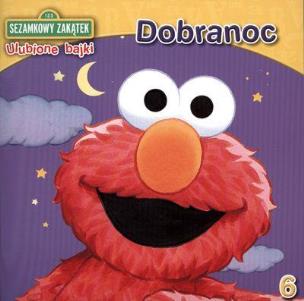 Okładka książki Sezamkowy Zakątek Ulubione bajki 6 Dobranoc
