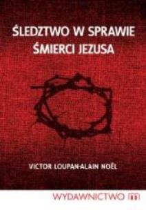 Okładka książki Śledztwo w sprawie śmierci Jezusa