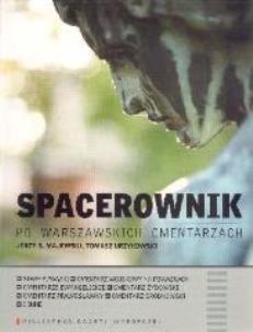 Okładka książki Spacerownik po warszawskich cmentarzach