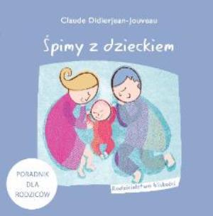 Okładka książki Śpimy z dzieckiem. Poradnik dla rodziców