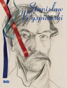 Okładka książki Stanisław Wyspiański. Myśli i obrazy