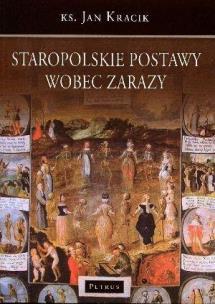 Okładka książki Staropolskie Postawy Wobec Zarazy