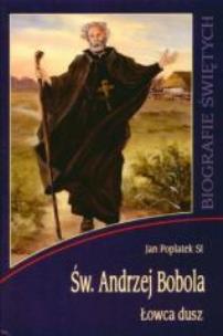 Okładka książki Św. Andrzej Bobola. Łowca dusz  WDS