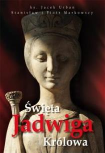 Okładka książki Święta Jadwiga Królowa