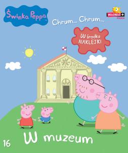Okładka książki Świnka Peppa Chrum Chrum 16 W muzeum
