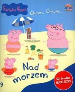 Okładka książki Świnka Peppa Chrum Chrum 9 Nad morzem