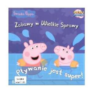 Okładka książki Świnka Peppa. Zabawy w .. 8 Pływanie jest super