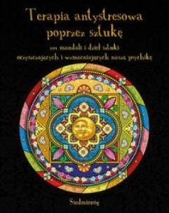 Okładka książki Terapia antystresowa poprzez sztukę
