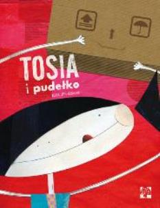 Okładka książki Tosia i pudełko