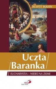 Okładka książki Uczta Baranka. Eucharystia-niebo na ziemi