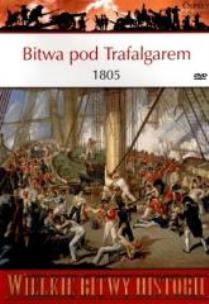 Okładka książki Wielkie Bitwy Historii. Bitwa pod Trafalgarem 1805