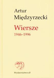 Okładka książki Wiersze 1946-1996 - A. Międzyrzecki