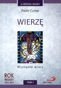 Okładka książki Wierzę. Wyznanie wiary