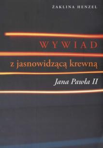 Okładka książki Wywiad Z Jasnowidzącą Krewną Jana Pawła Ii