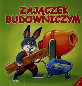 Okładka książki Zajączek budowniczym
