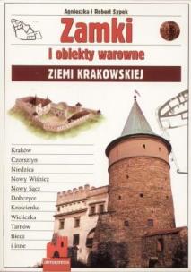 Okładka książki Zamki i obiekty warowne Ziemii Krakowskiej
