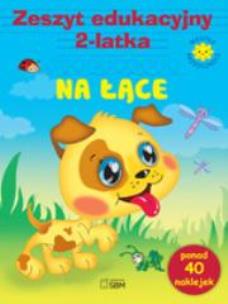 Okładka książki Zeszyt edukacyjny 2latka - Na łące SBM