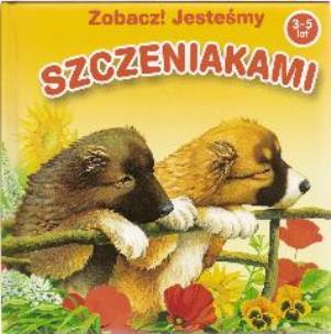 Okładka książki Zobacz jesteśmy Szczeniakami